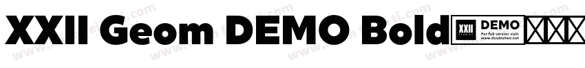 XXII Geom DEMO Bold字体转换